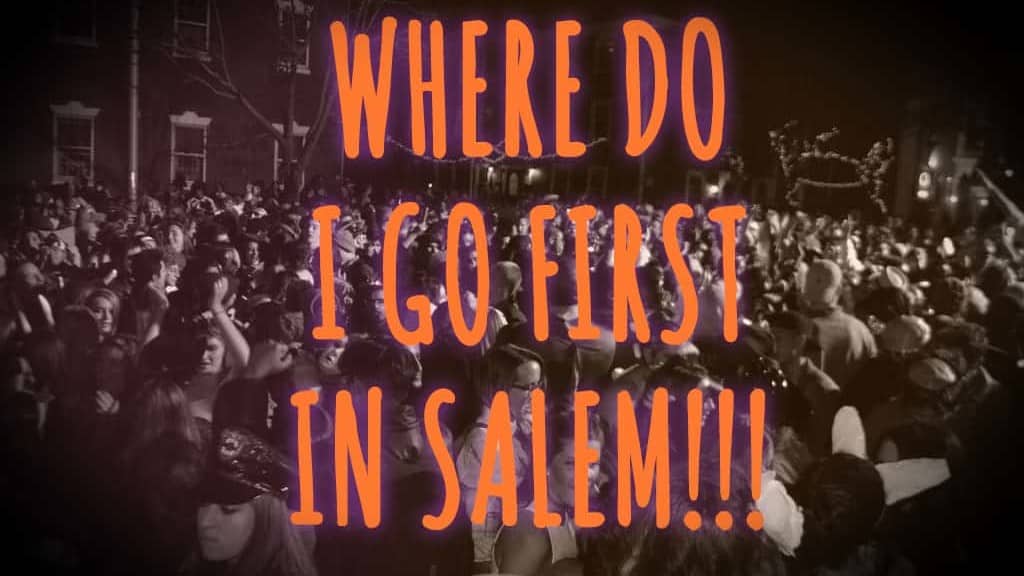 where do i go first in salem massachusetts